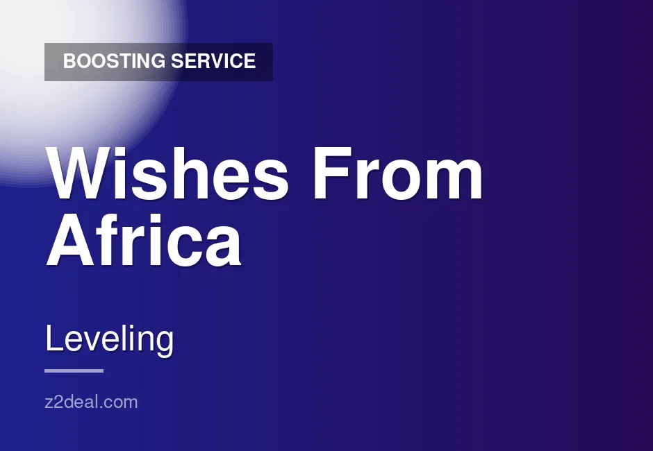 Buy Wishes From Africa Level Boost | Clean Delivery